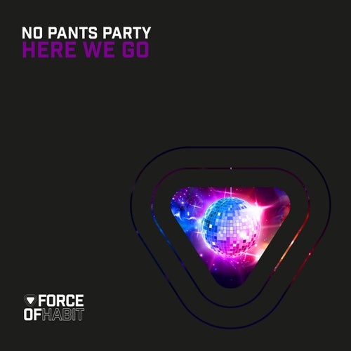 No Pants Party - Here We Go [FOH050]